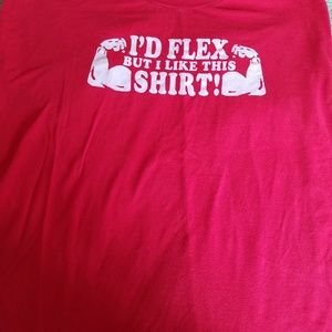 "I'D FLEX BUT I LIKE THIS SHIRT" TEE SHIRT